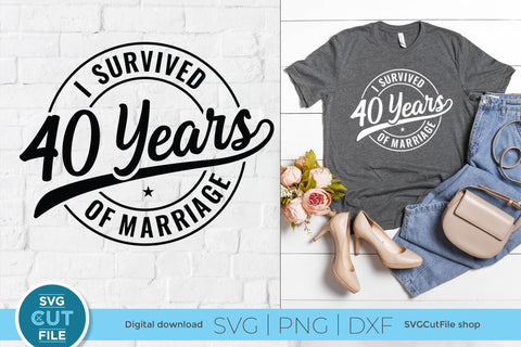 Funny 40th Wedding Anniversary svg SVG SVG Cut File 