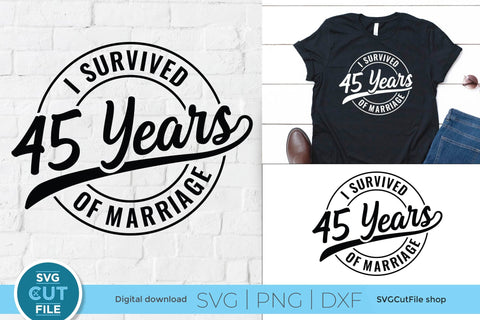 Funny 45th Wedding Anniversary svg SVG SVG Cut File 