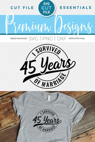 Funny 45th Wedding Anniversary svg SVG SVG Cut File 