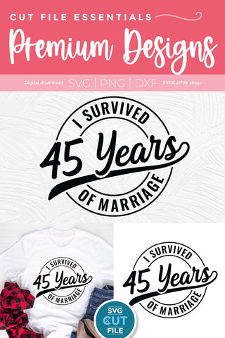 Funny 45th Wedding Anniversary svg SVG SVG Cut File 