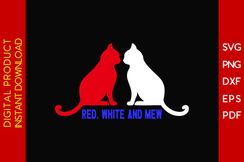 Funny 4th of July Patriotic Cat Red White and Mew 4th Of July SVG PNG PDF Cut File SVG Creativedesigntee 