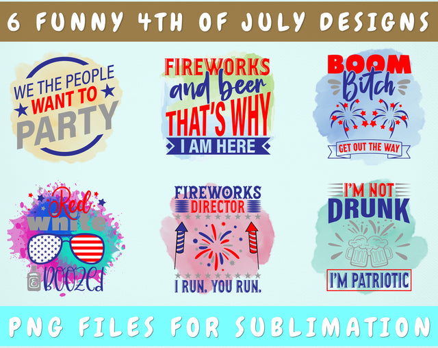 Funny 4th Of July Sublimation Designs Bundle, 6 Funny Independence Day PNG Files, We The People Want To Party PNG, Red White And Boozed PNG Sublimation HappyDesignStudio 