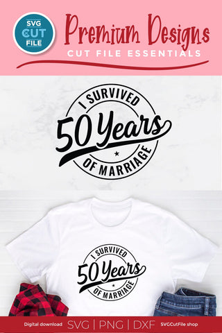 Funny 50th Wedding Anniversary svg SVG SVG Cut File 