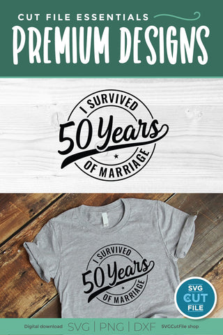 Funny 50th Wedding Anniversary svg SVG SVG Cut File 