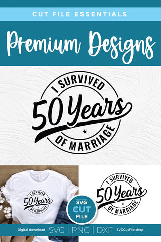 Funny 50th Wedding Anniversary svg SVG SVG Cut File 