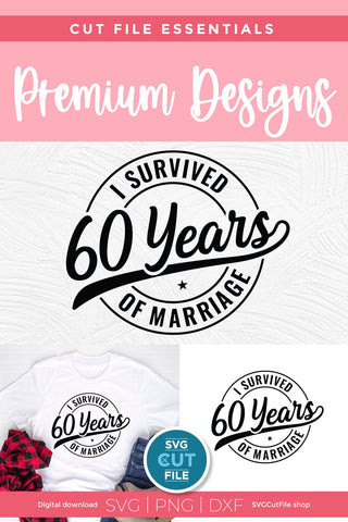 Funny 60th Wedding Anniversary svg SVG SVG Cut File 