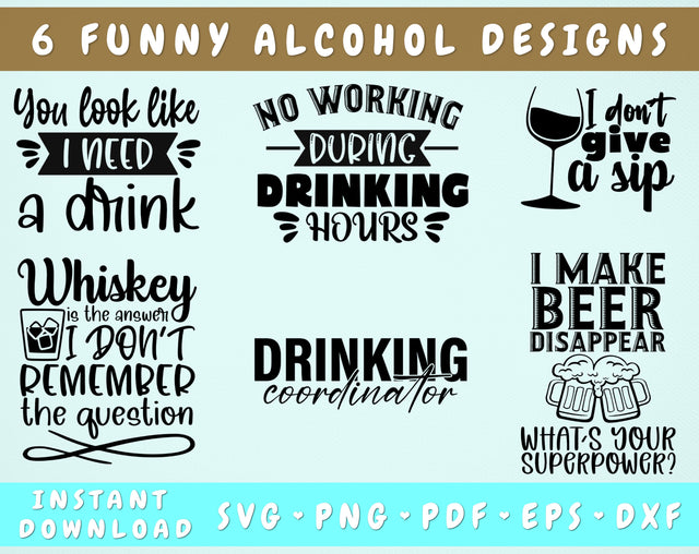 Funny Alcohol SVG Bundle, 6 Designs, You Look Like I Need A Drink SVG, No Working During Drinking Hours SVG, Drinking Coordinator SVG SVG HappyDesignStudio 