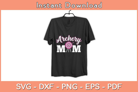 Funny Archery Mom Bow Hunting Svg Cutting File SVG Helal 
