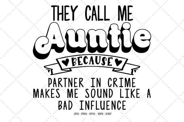 Funny Aunt, Birthday Gift, Aunt Clipart, Partner in Crime, Gift for Auntie, Auntie Gift, Aunt Gift Shirt SVG SVG Digital Designer 