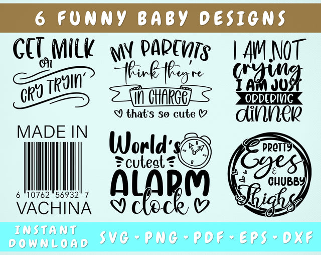 Funny Baby SVG Bundle, 6 Designs, Newborn Baby SVG, Funny Baby Quotes SVG, Funny Baby Sayings SVG, Baby Life SVG SVG HappyDesignStudio 