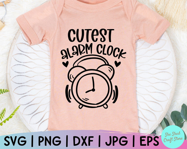 Funny Baby Svg, Cutest Alarm Clock Svg, Newborn Svg, Baby Sayings Svg, New Baby Svg SVG She Shed Craft Store 