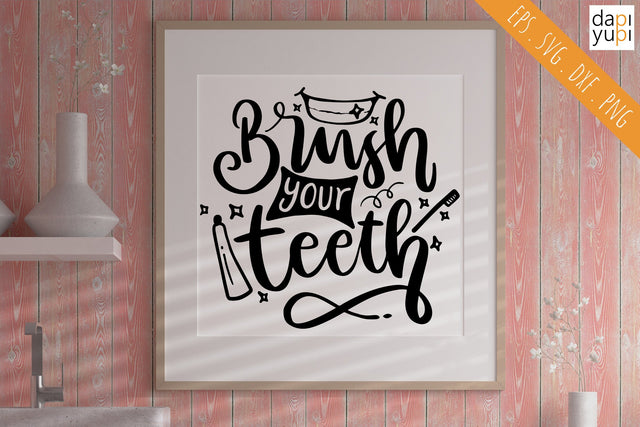Funny Bathroom SVG Brush Your Teeth Quotes SVG dapiyupi store 