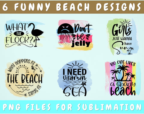 Funny Beach Sublimation Designs Bundle, 6 Beach Quotes PNG Files, No One Likes A Shady Beach PNG, Girls Just Wanna Have Sun PNG, I Need Vitamin Sea PNG Sublimation HappyDesignStudio 