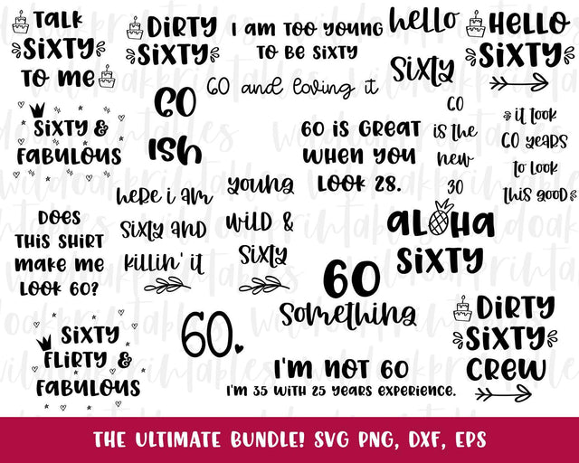 funny birthday 60 svg bundle, 60th birthday svg, 60 years old svgs, 60 svgs, happy 60th birthday svgs, funny dirty 60 svgs, sixty svgs, SVG WildOakSVG 