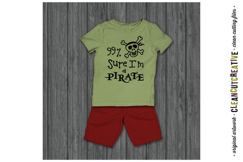 Funny Boys Quote 99 percent Sure I'm a Pirate | SVG craft file SVG CleanCutCreative 