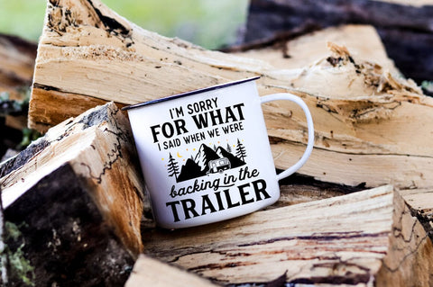 Funny Camping Quote SVG - I'm Sorry For What I Said SVG Pickled Thistle Creative 