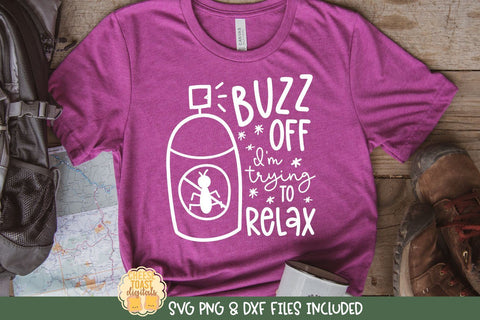 Funny Camping SVG | Buzz Off I'm Trying to Relax SVG Cheese Toast Digitals 