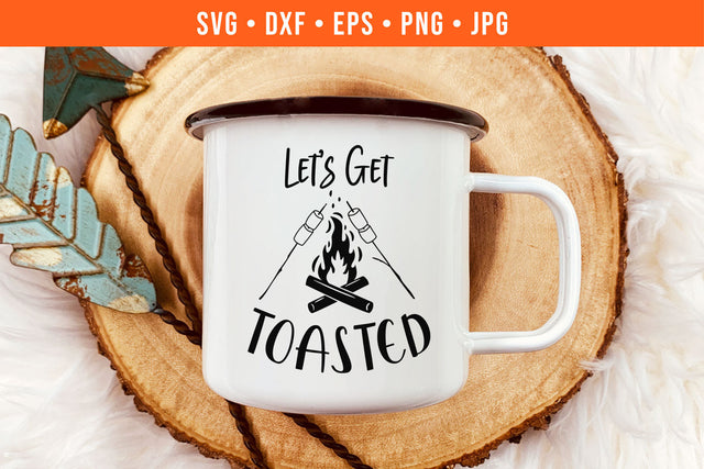 Funny Camping SVG Let's Get Toasted SVG Hippo Creations 