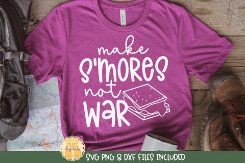 Funny Camping SVG | Make S'mores Not War SVG Cheese Toast Digitals 
