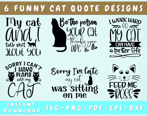 Funny Cat Quotes SVG Bundle, 6 Designs, Funny Cat Sayings SVG, My Cat And I Talk Shit About You SVG, I Work Hard So My Cat Can Have A Better Life SVG SVG HappyDesignStudio 