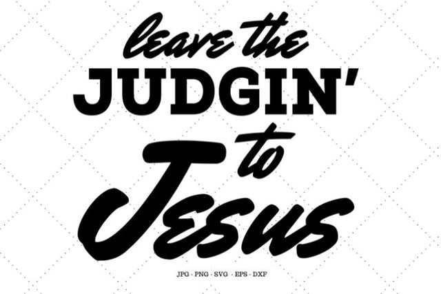 Funny Christian Gift, Jesus Christ Gift, Prayer Shirt, Christian Shirt, Christian Svg, Faith Shirt, Judging, Jesus Svg SVG SVG Digital Designer 