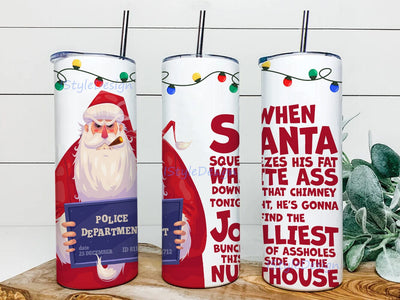 Funny Christmas 20oz Skinny Tumbler, When Santa Squeezes His Fat White Ass Tumbler Png, Santa Claus Tumbler Design, Santa Quote Sublimation Design, Instant Download Sublimation iStyleDesign 