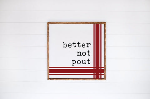 Funny Christmas Decor SVG - You Better Not Pout SVG Simply Cutz 