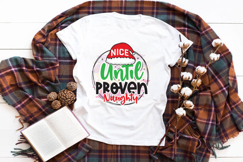 Funny Christmas PNG - Nice Until Proven Naughty Sublimation CraftLabSVG 