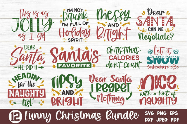 Funny Christmas Quotes SVG Cut File - 12 Designs for T-Shirt, Ornaments SVG Shine Green Art 