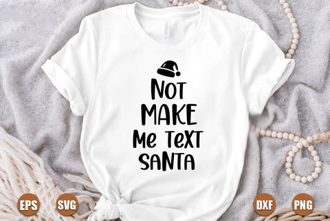 Funny christmas SVG Design, Not make me text santa SVG FiveStarCrafting 
