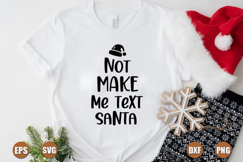 Funny christmas SVG Design, Not make me text santa SVG FiveStarCrafting 