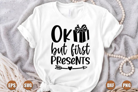 Funny christmas SVG Design, Ok but first presents SVG FiveStarCrafting 