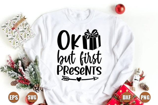 Funny christmas SVG Design, Ok but first presents SVG FiveStarCrafting 