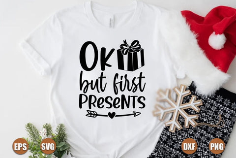 Funny christmas SVG Design, Ok but first presents SVG FiveStarCrafting 