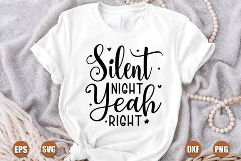 Funny christmas SVG Design, Silent night yeah right SVG FiveStarCrafting 