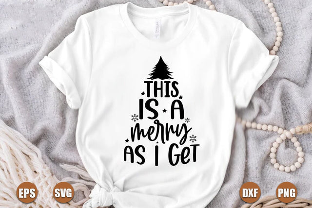 Funny christmas SVG Design, This is a merry as i get SVG FiveStarCrafting 