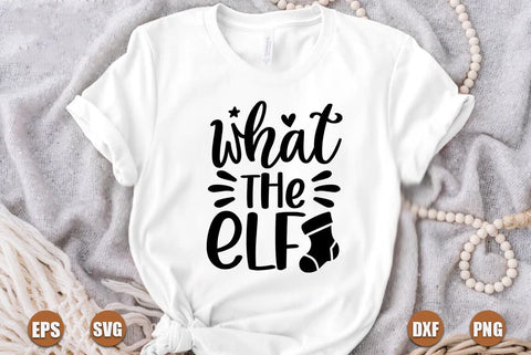 Funny christmas SVG Design, What the elf SVG FiveStarCrafting 