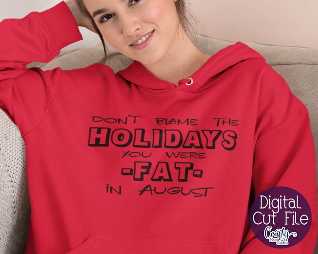 Funny Christmas Svg - Don't Blame The Holidays Svg SVG Crafty Mama Studios 