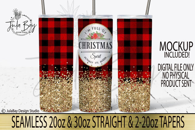 Funny Christmas Tumbler Design - I'm Full of Christmas Spirit Actually it's Booze Skinny Tumbler Buffalo Plaid with Glitter Sublimation Jula Bay Design Studio 