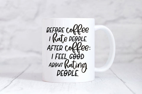 Funny Coffee Mug SVG- Before Coffee I Hate People SVG Pickled Thistle Creative 