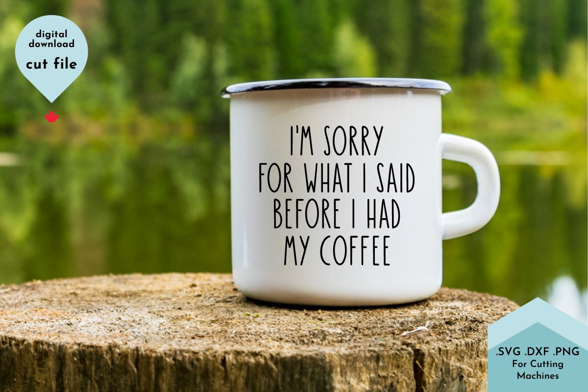 Funny Coffee Mug SVG Cut File - So Fontsy