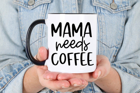 Funny Coffee Quote SVG - Mama Needs Coffee SVG Simply Cutz 