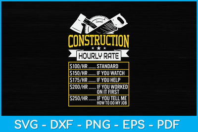 Funny Construction Hourly Rate Contractor Labor Union Rate Svg SVG artprintfile 