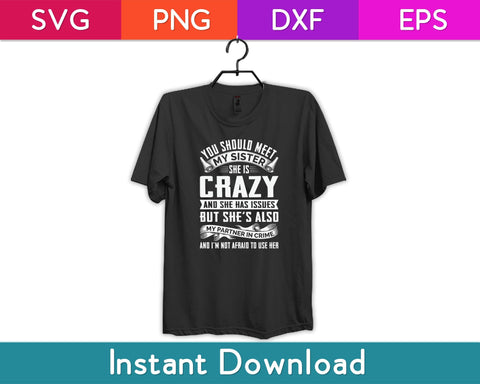 Funny Crazy Sister with Issues Partner In Crime Svg Design SVG artprintfile 