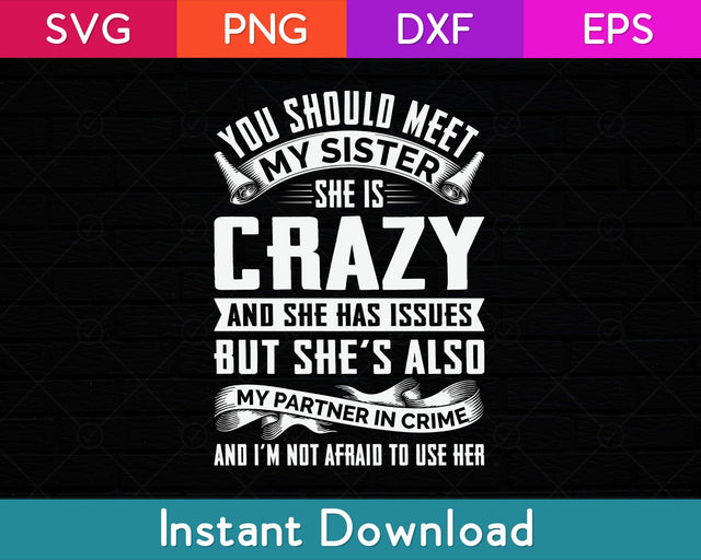 Funny Crazy Sister with Issues Partner In Crime Svg Design SVG artprintfile 