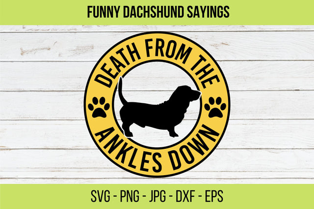 Funny Dachshund Sayings, SVG Dog Lovers, Gift for dog lover, Vector Design for Cricut and Silhouette Users, Dachshund through. SVG NextArtWorks 