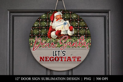 Funny Dear Santa Let's Negotiate Christmas Door Sign PNG Sublimation BijouBay 