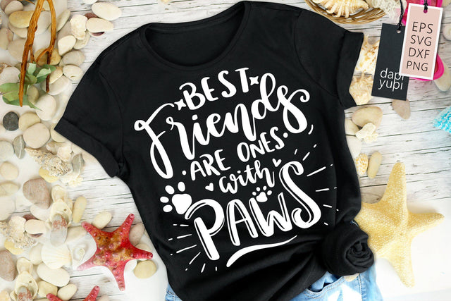 Funny Dog SVG Best Friends Are Ones With Paws Quotes SVG dapiyupi store 