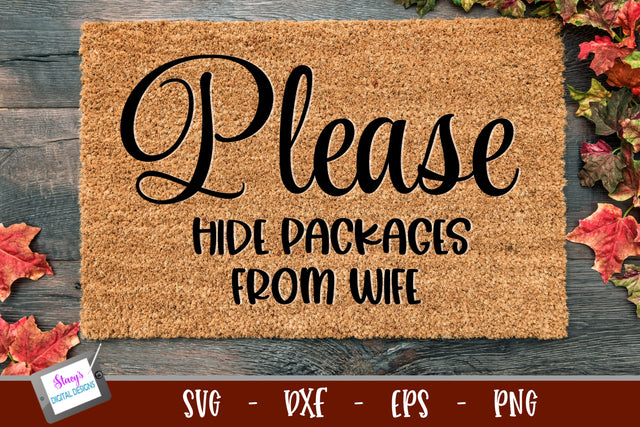 Funny Doormat SVG | Please hide packages from wife SVG SVG Stacy's Digital Designs 