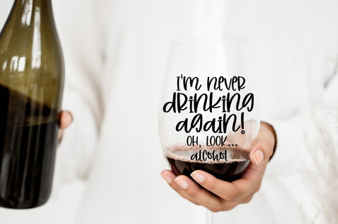 Funny Drinking SVG - I'm Never Drinking Again SVG Simply Cutz 